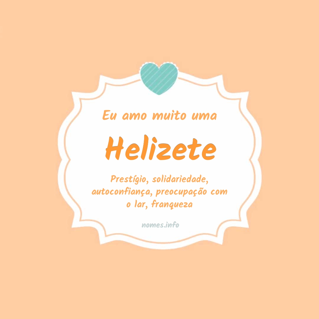 Eu amo muito Helizete