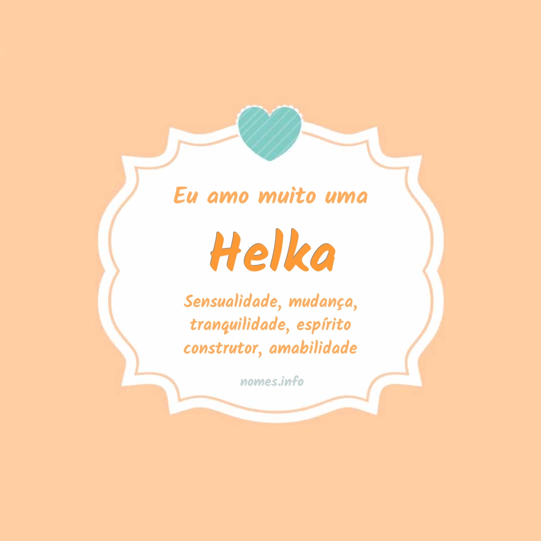 Eu amo muito Helka