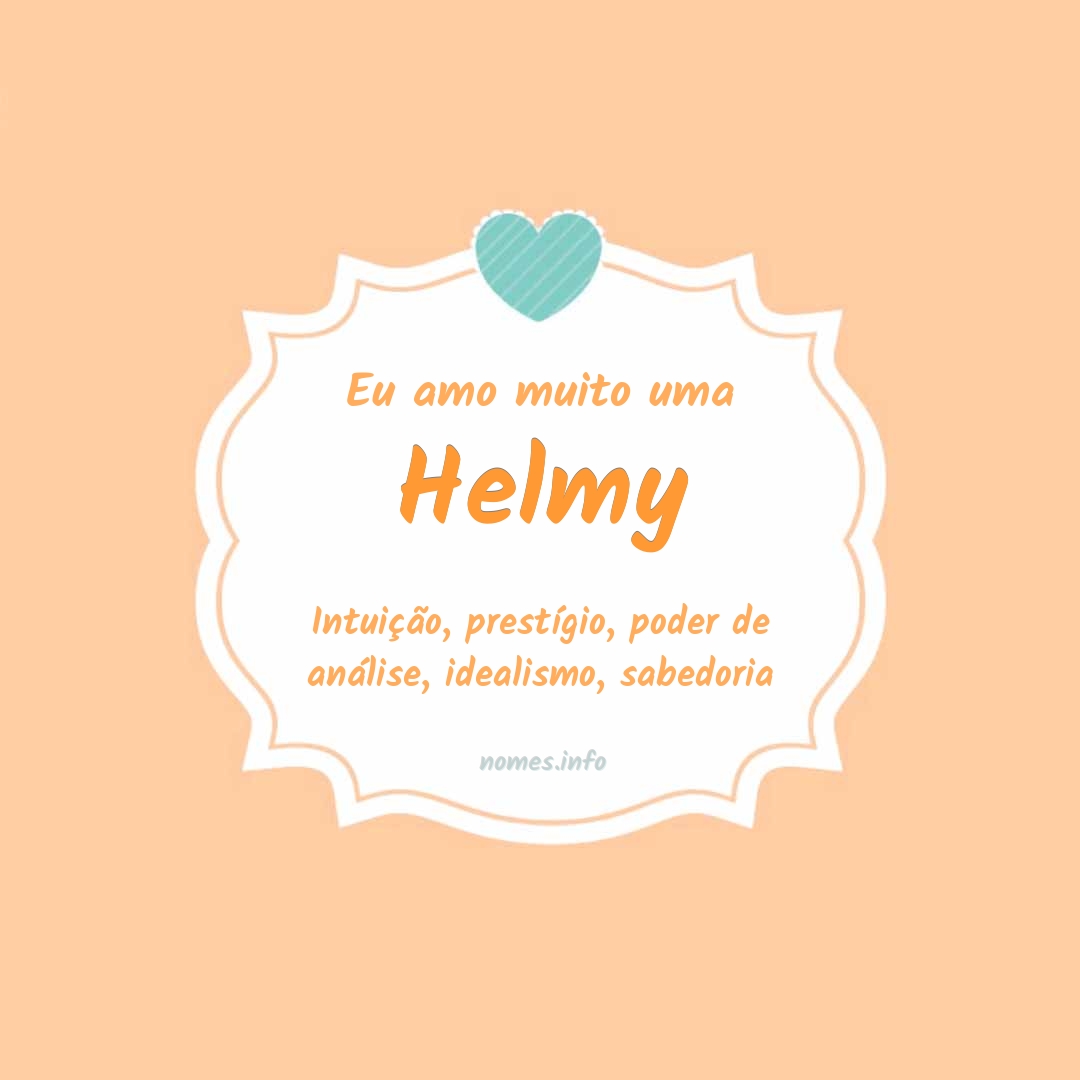 Eu amo muito Helmy