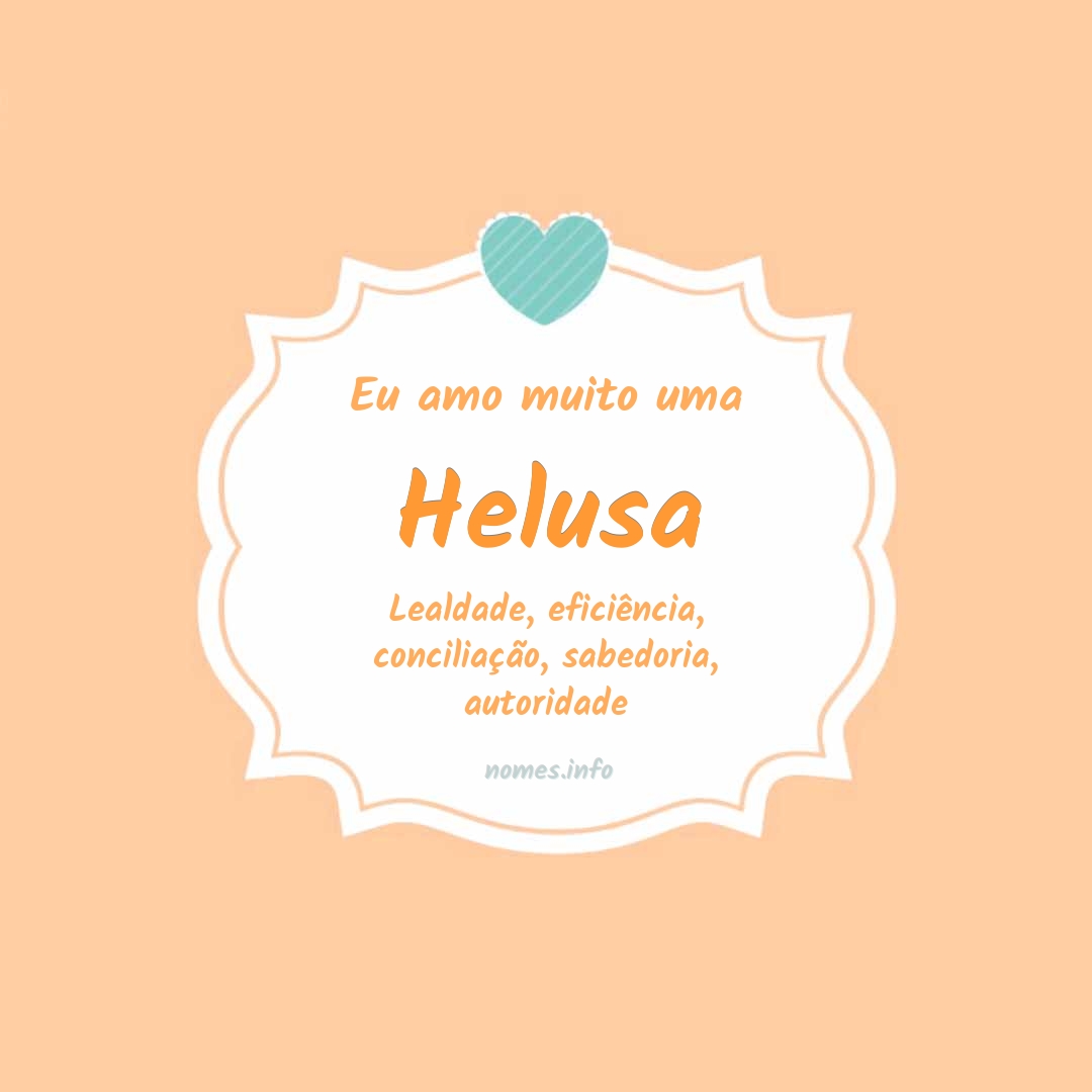 Eu amo muito Helusa
