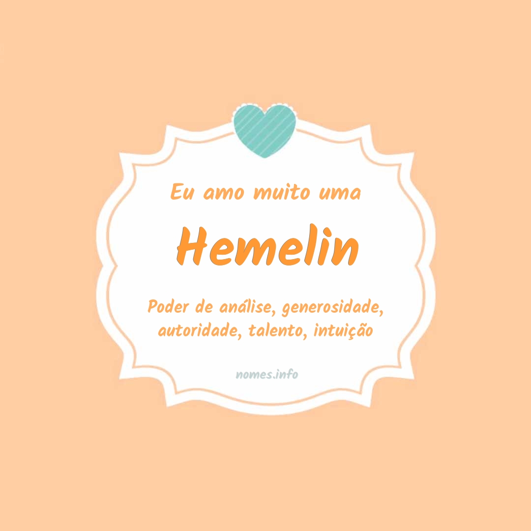 Eu amo muito Hemelin