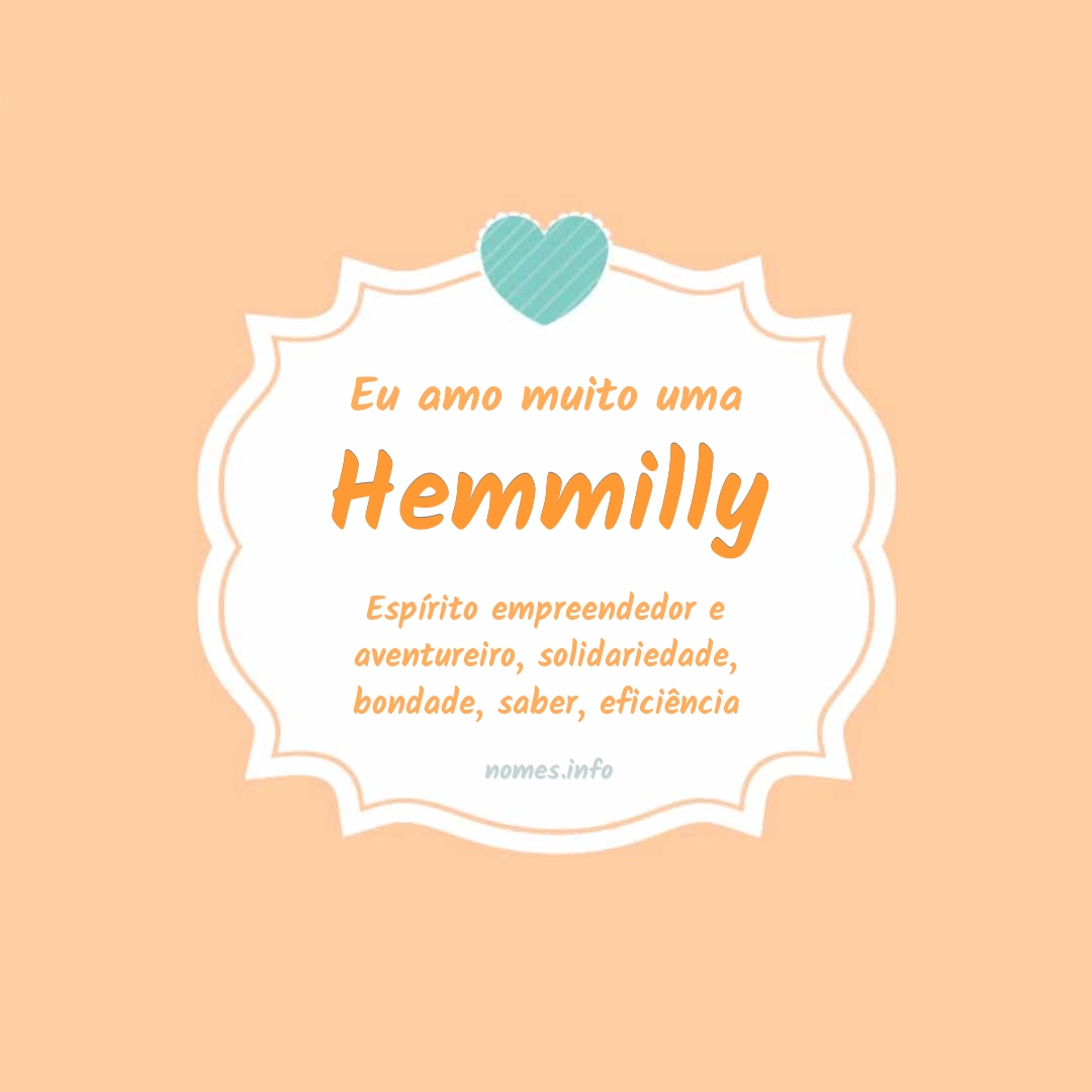 Eu amo muito Hemmilly