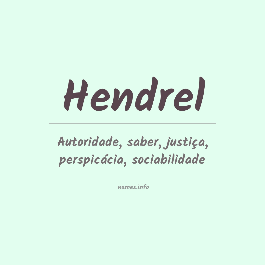 Significado do nome Hendrel