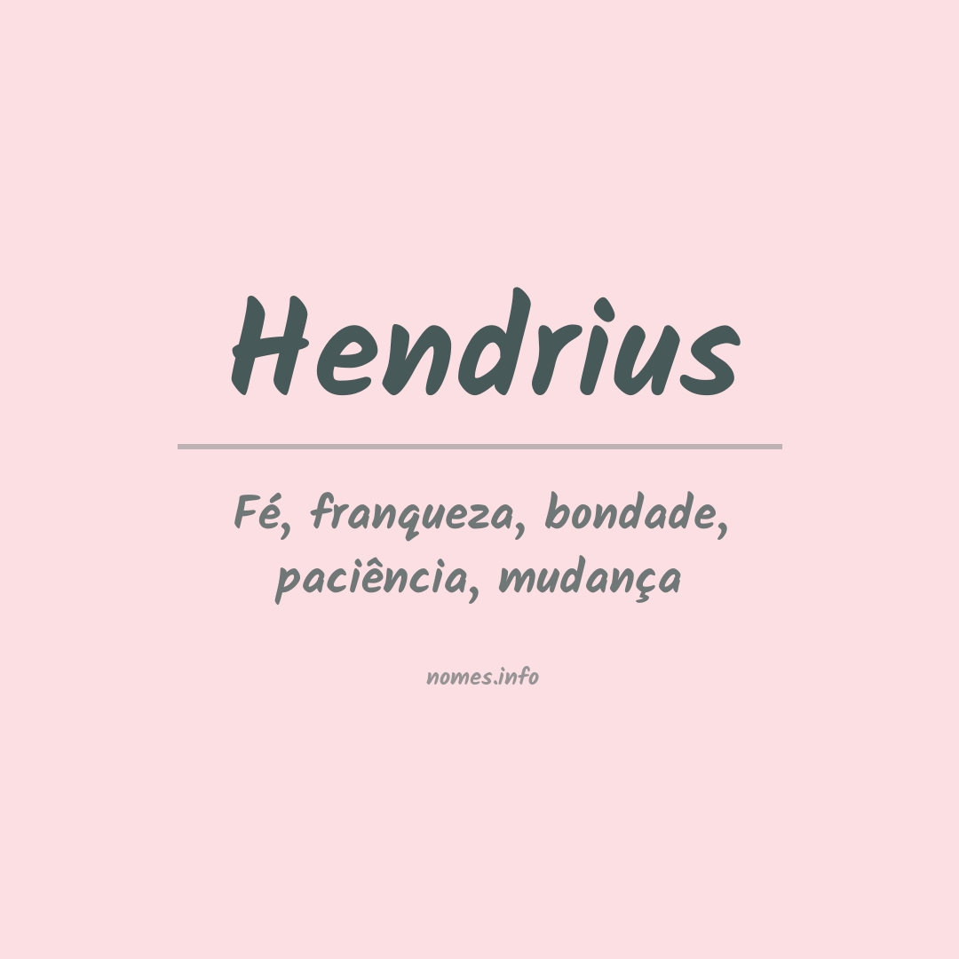 Significado do nome Hendrius