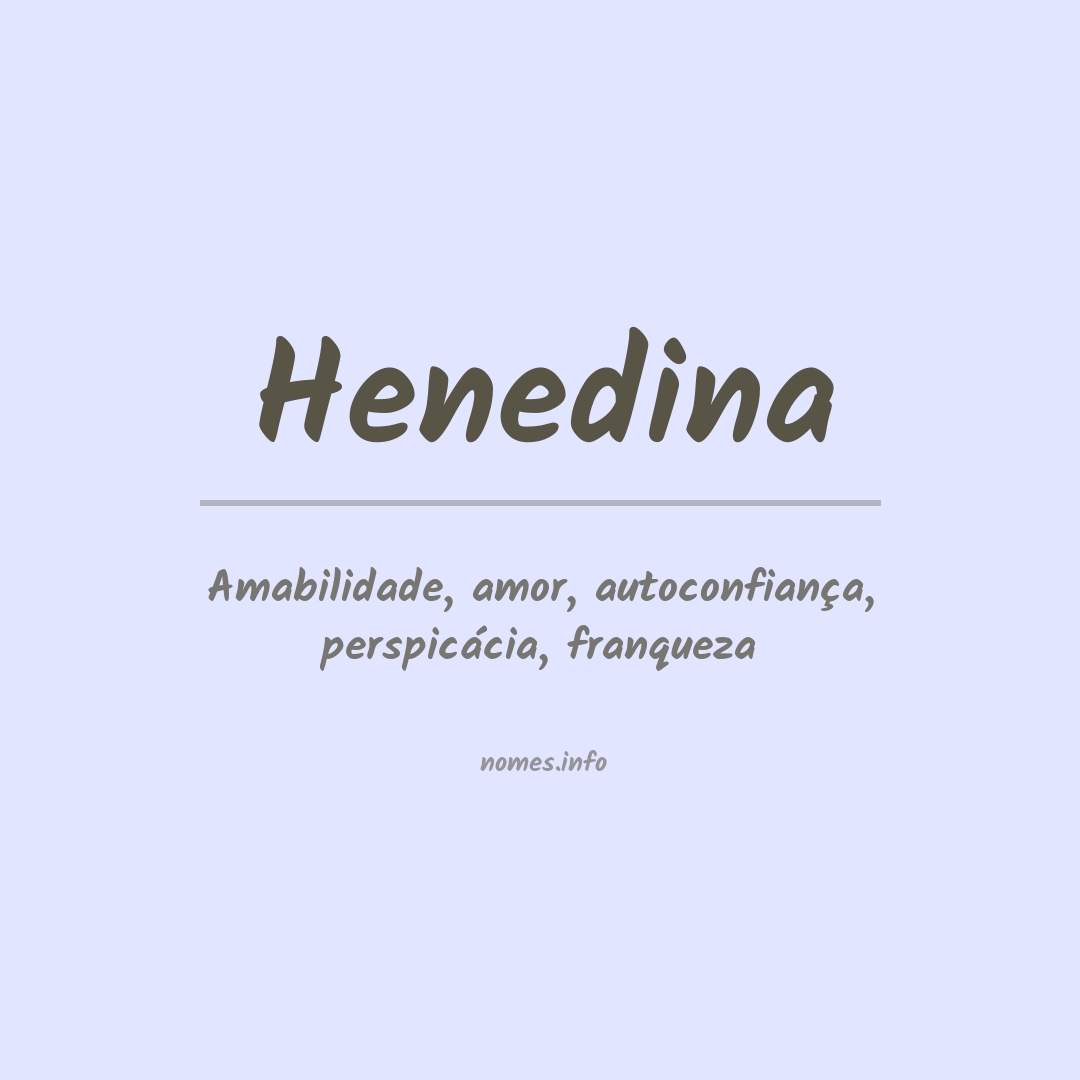 Significado do nome Henedina