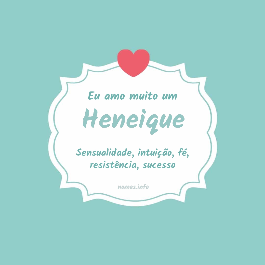 Eu amo muito Heneique Eu amo muito Heneique