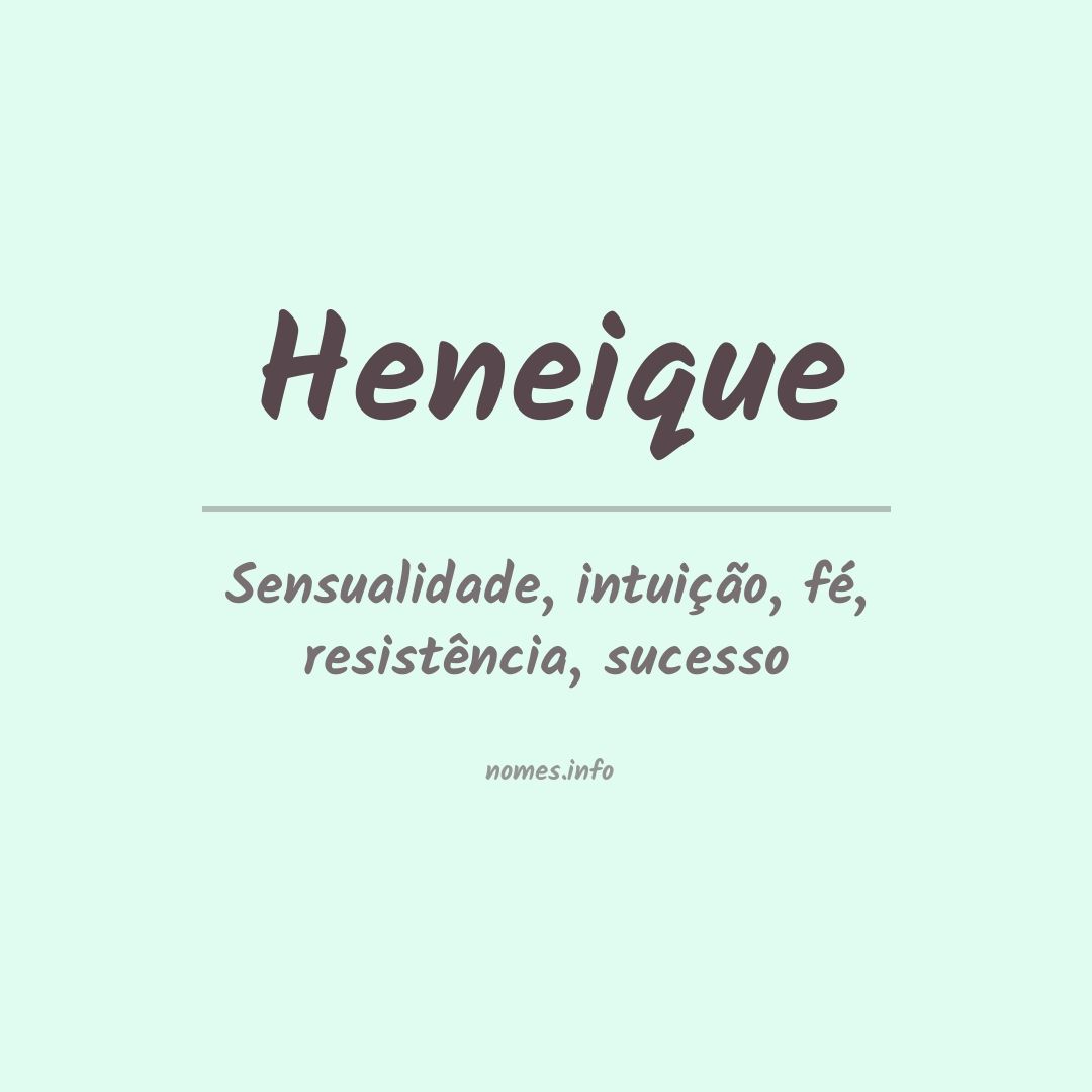 Significado do nome Heneique Significado do nome Heneique