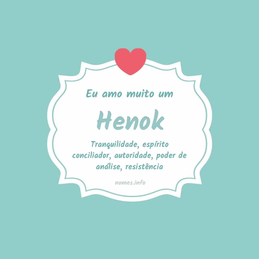 Eu amo muito Henok