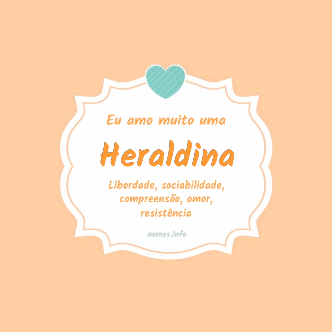 Eu amo muito Heraldina