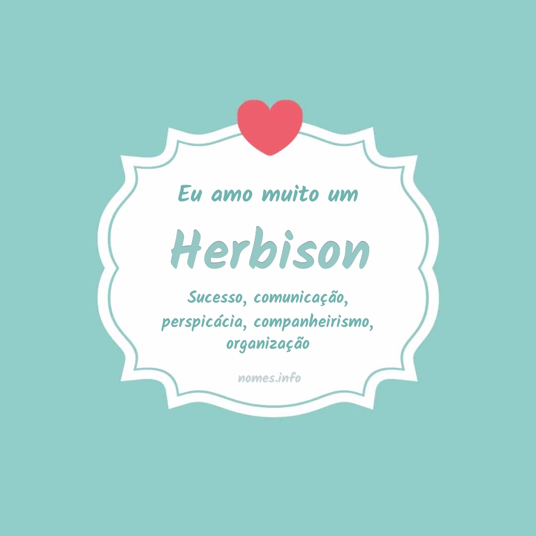 Eu amo muito Herbison