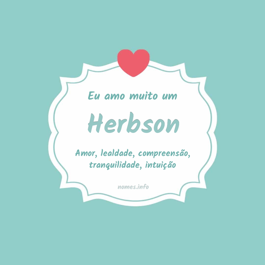 Eu amo muito Herbson