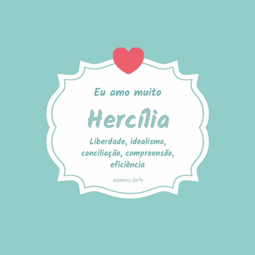 Eu amo muito Hercília