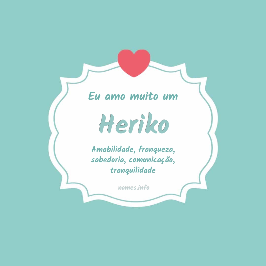 Eu amo muito Heriko