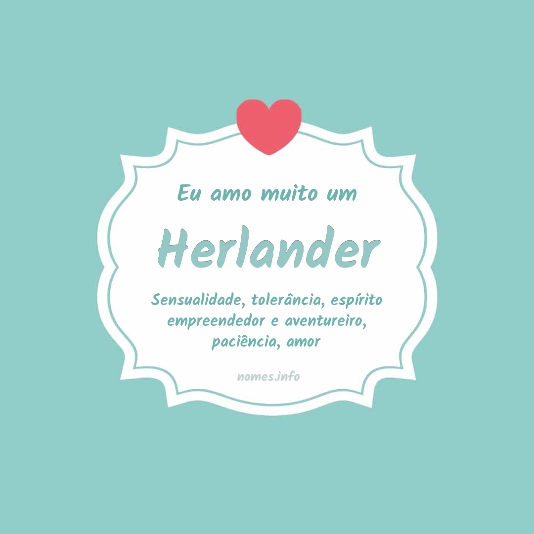 Eu amo muito Herlander