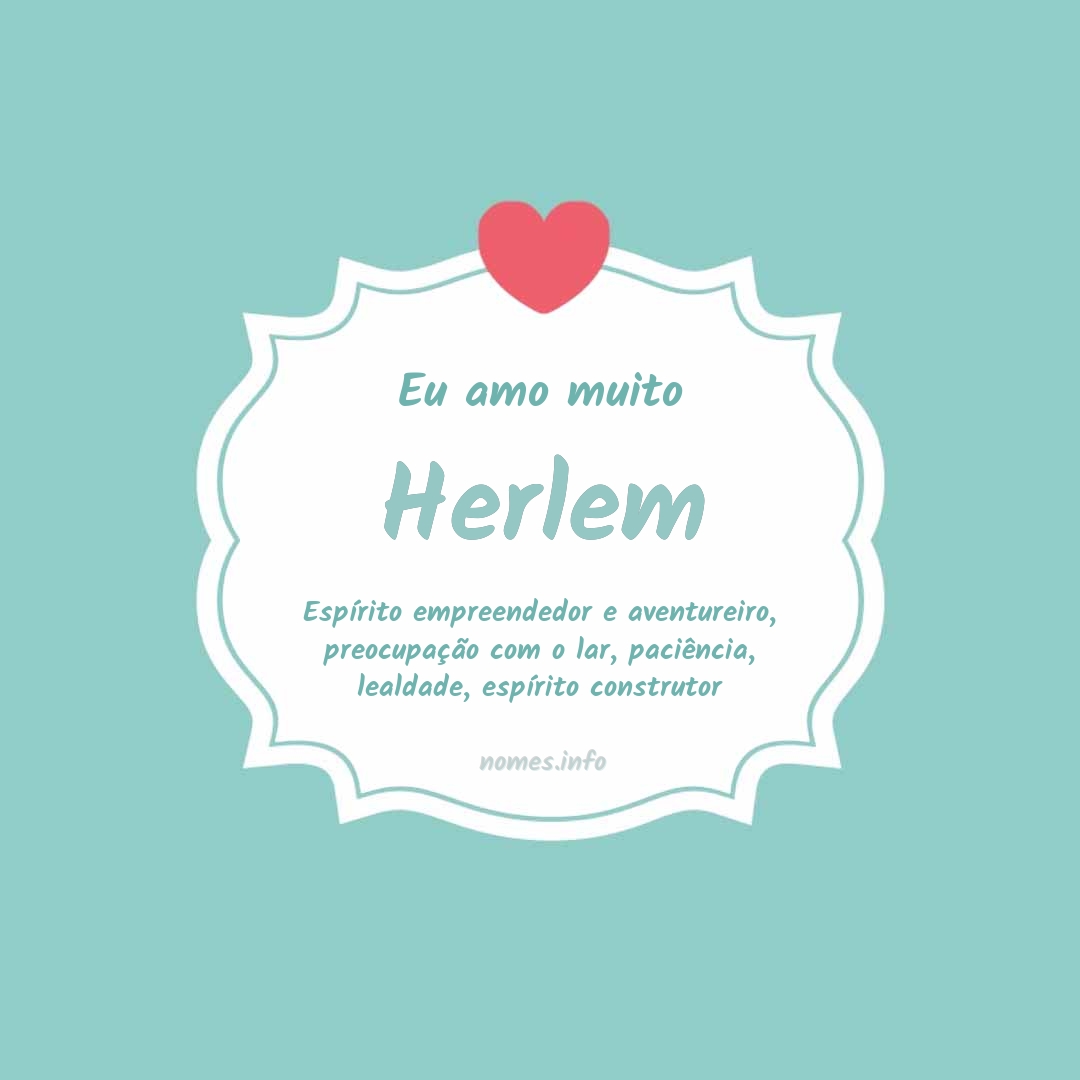 Eu amo muito Herlem