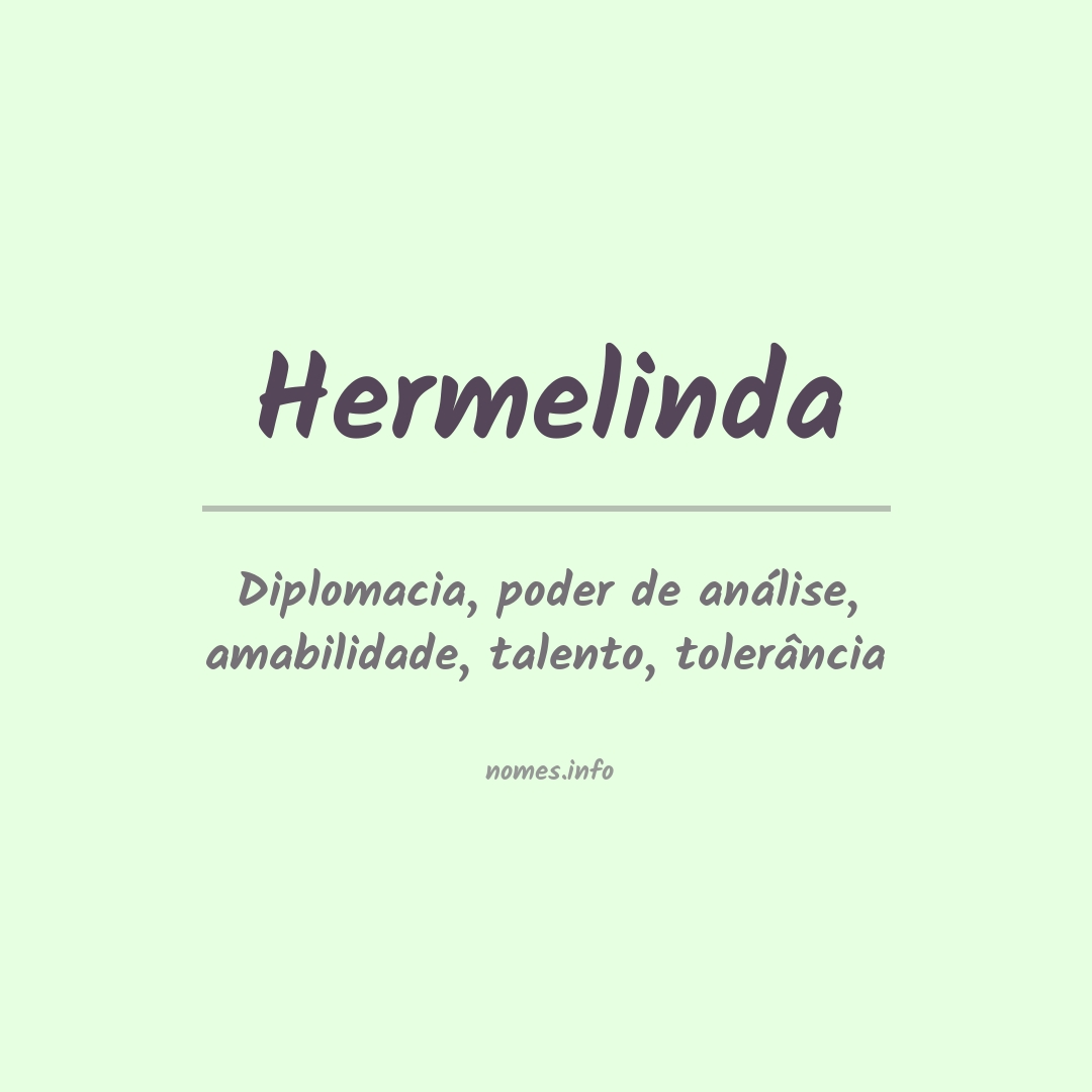 Significado do nome Hermelinda