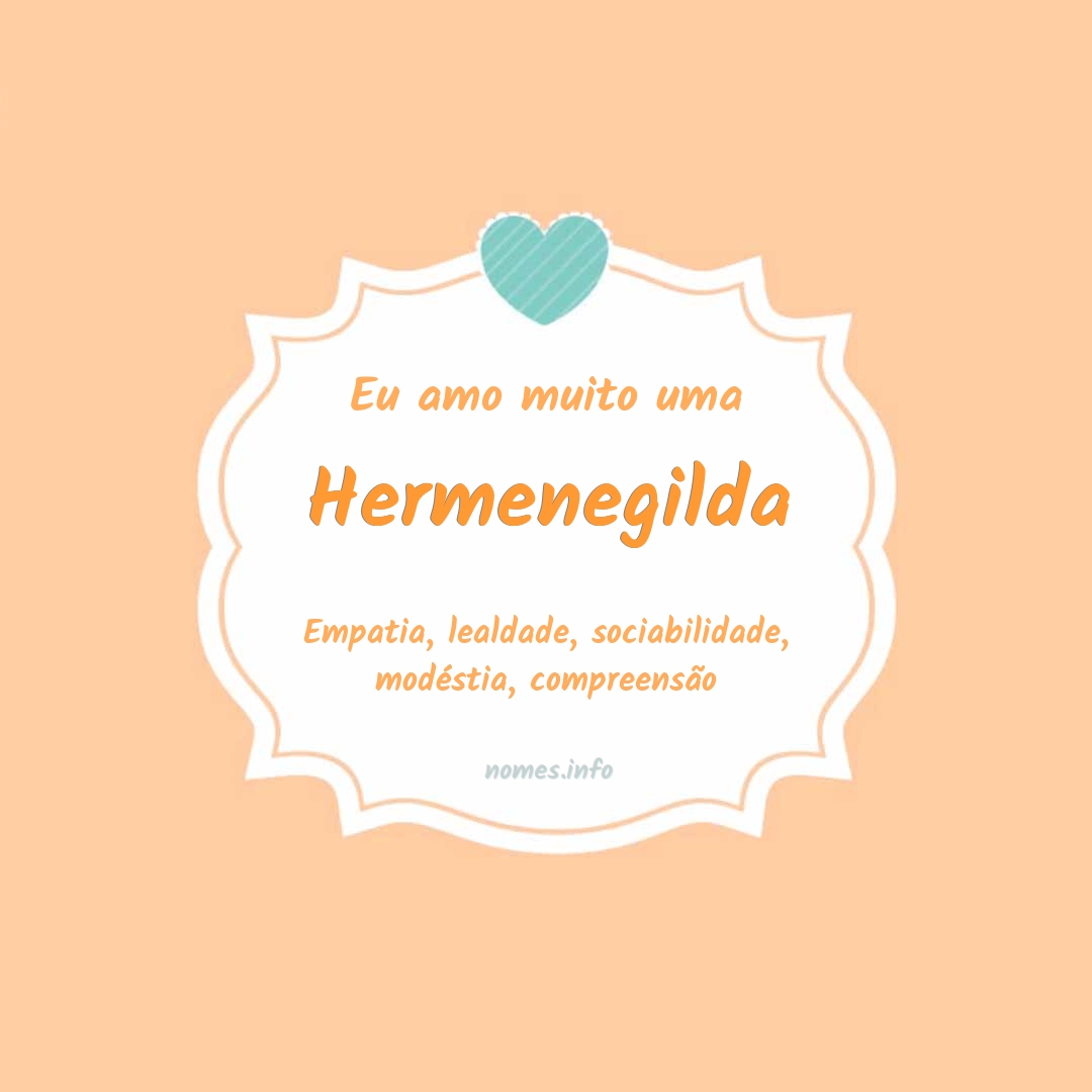 Eu amo muito Hermenegilda