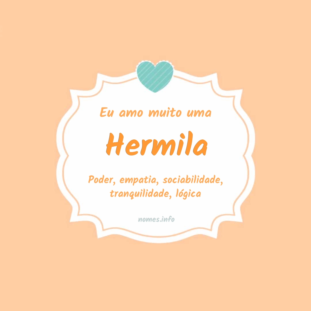 Eu amo muito Hermila