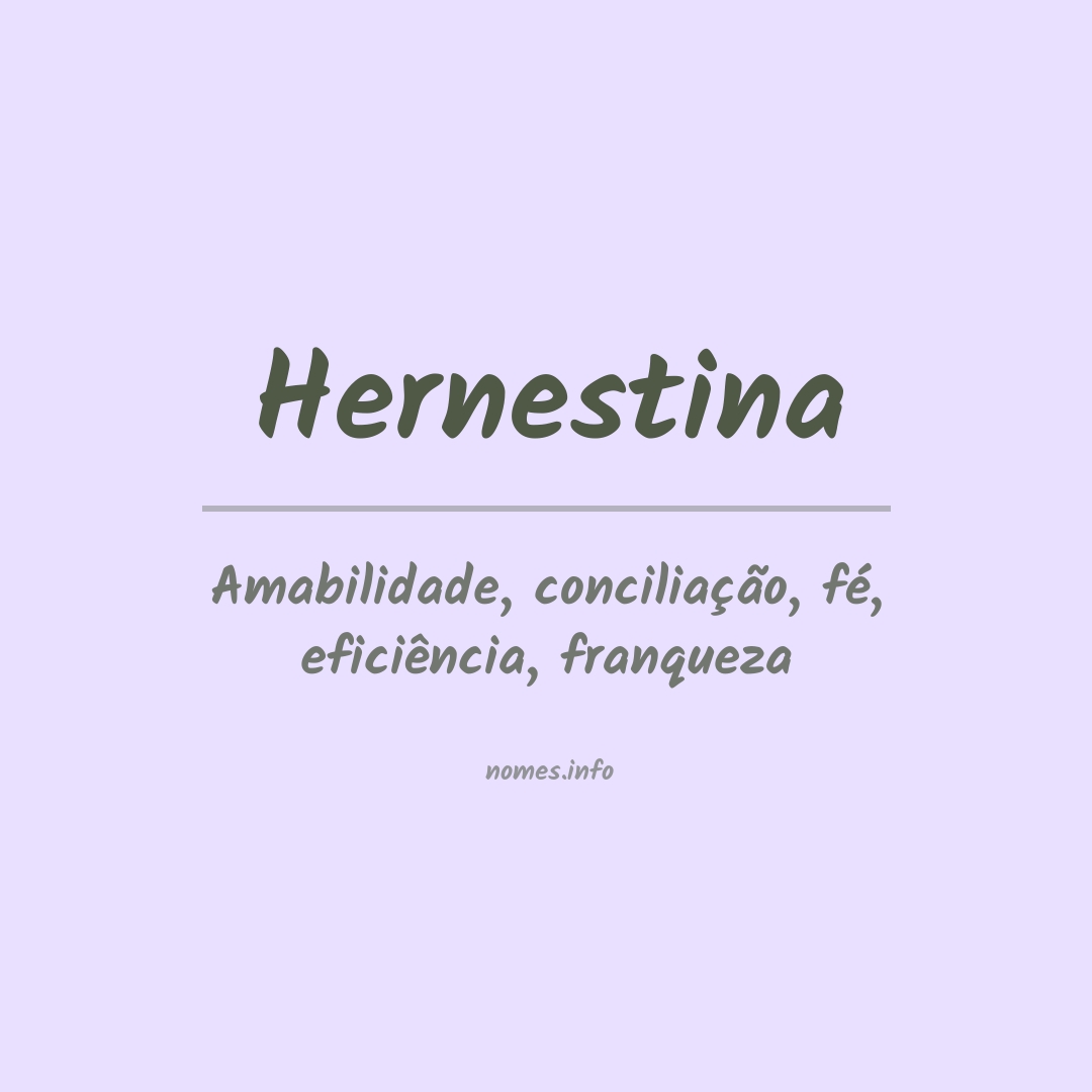 Significado do nome Hernestina