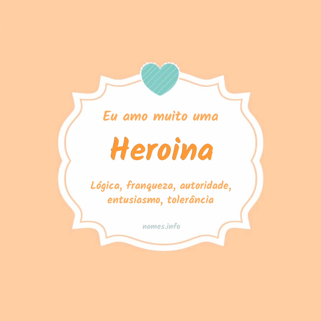 Eu amo muito Heroina