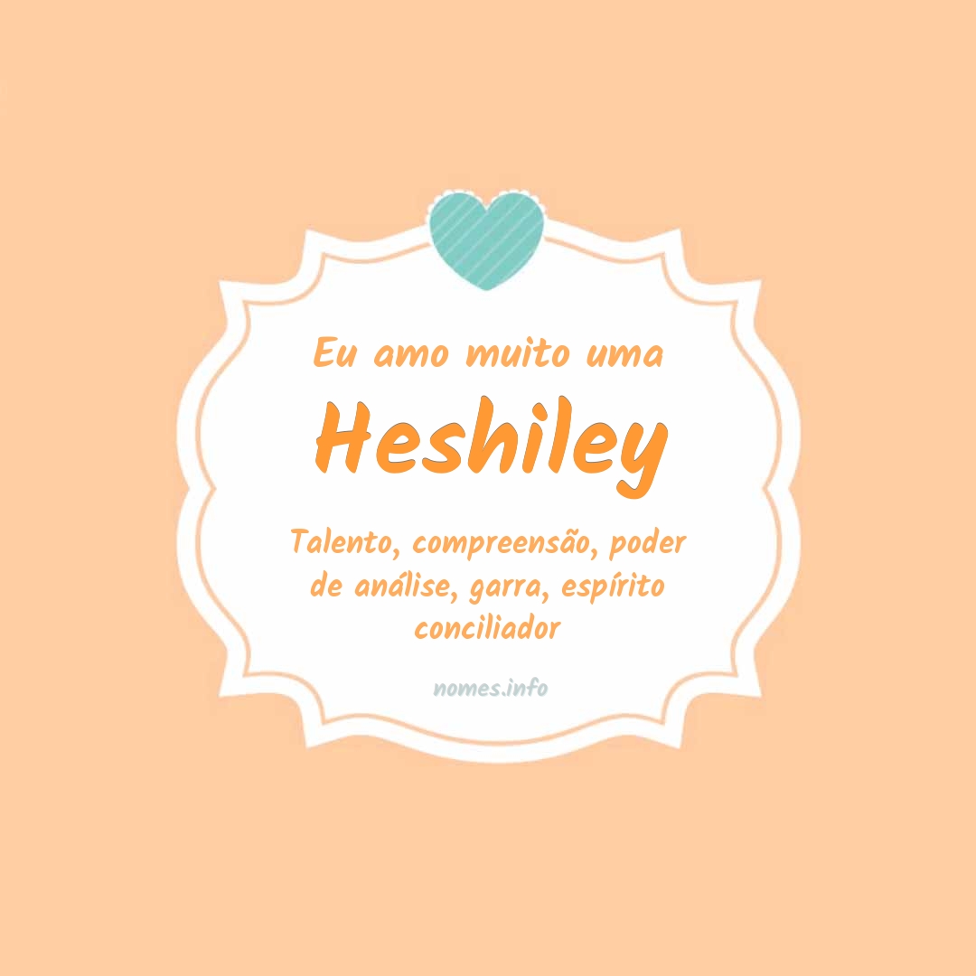 Eu amo muito Heshiley Eu amo muito Heshiley