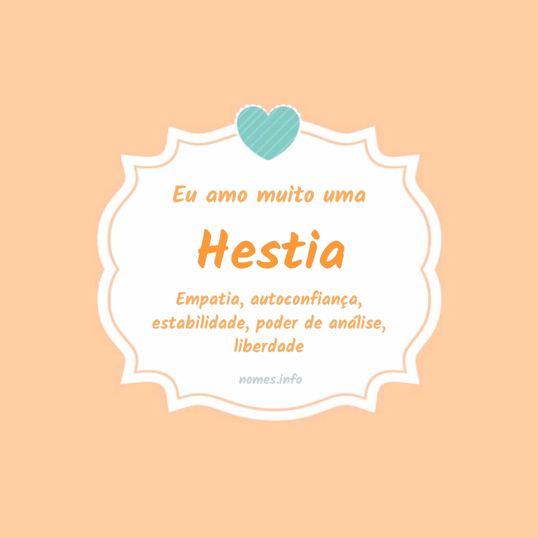 Eu amo muito Hestia