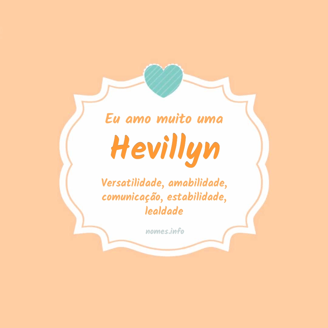 Eu amo muito Hevillyn