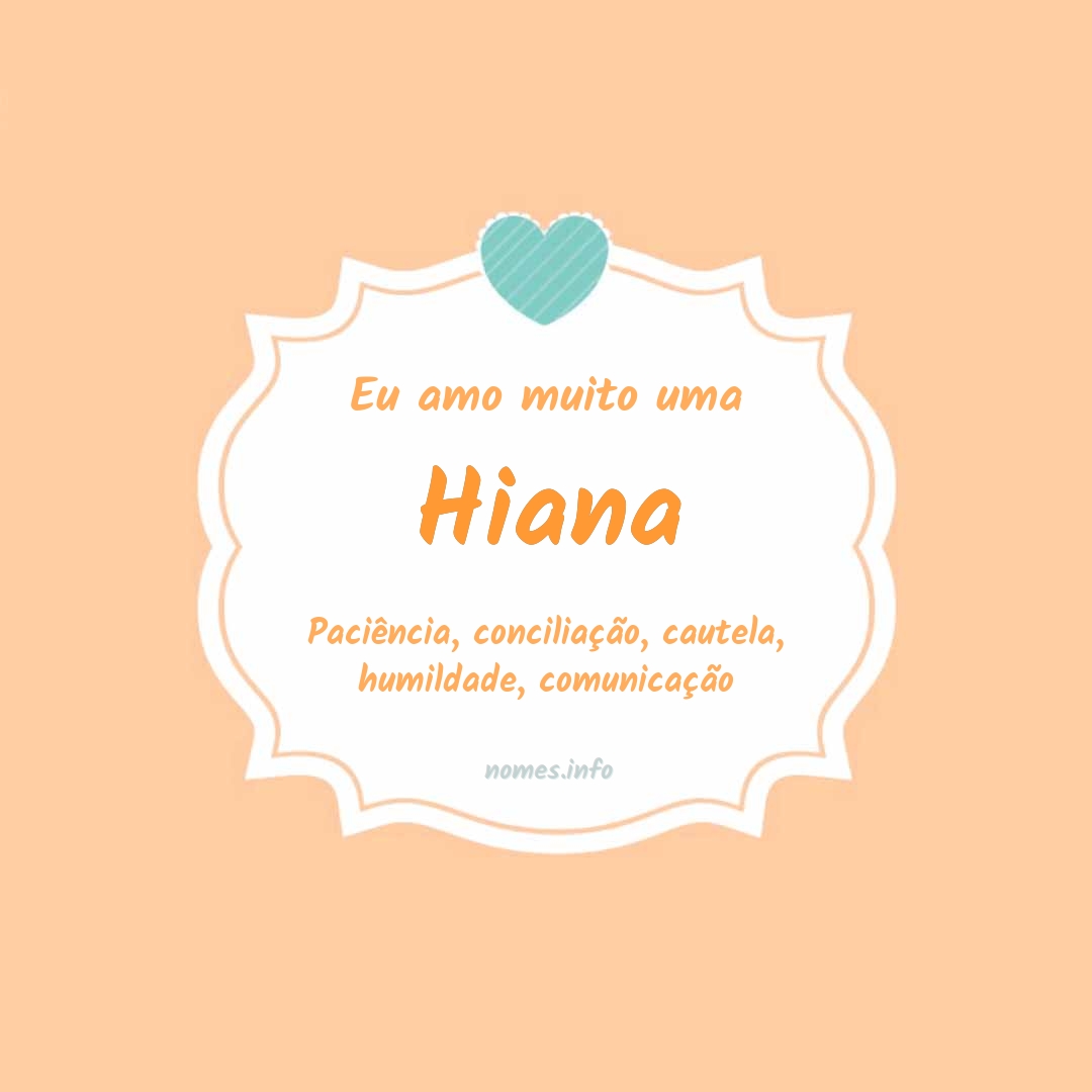 Eu amo muito Hiana