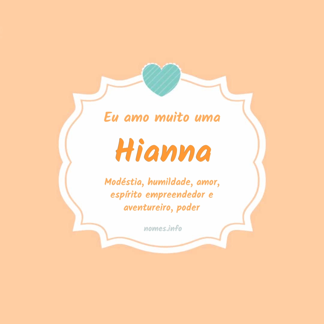 Eu amo muito Hianna