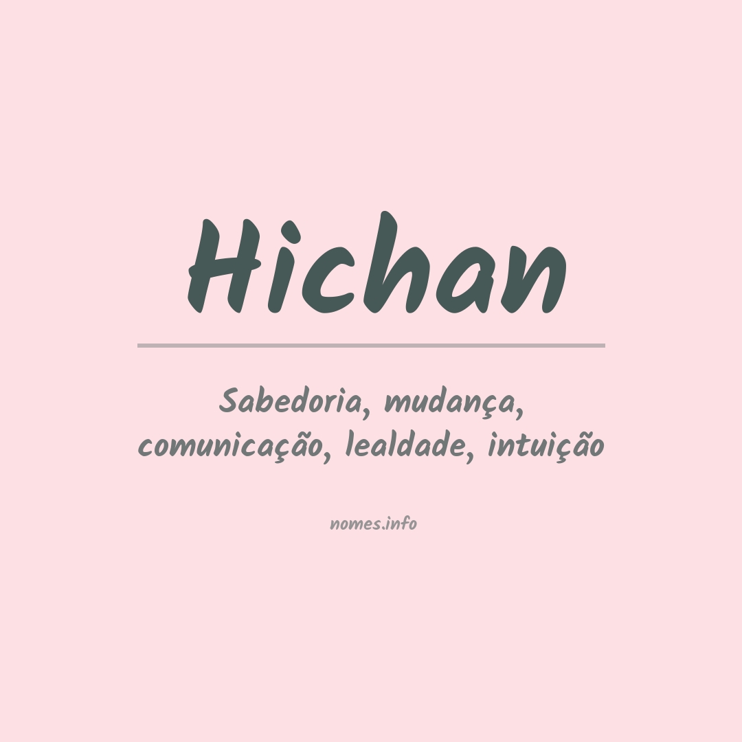 Significado do nome Hichan