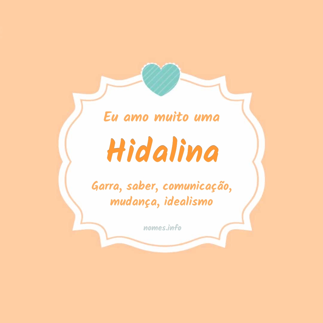 Eu amo muito Hidalina