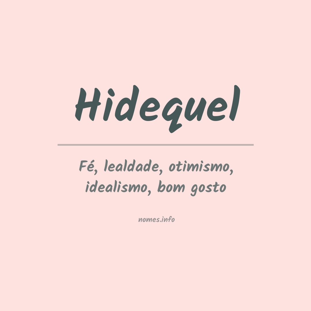 Significado do nome Hidequel
