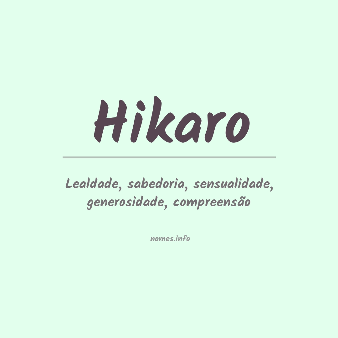 Significado do nome Hikaro