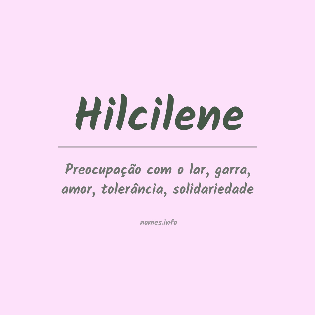 Significado do nome Hilcilene