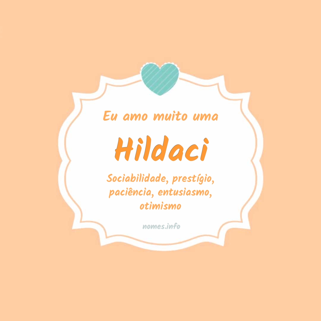 Eu amo muito Hildaci