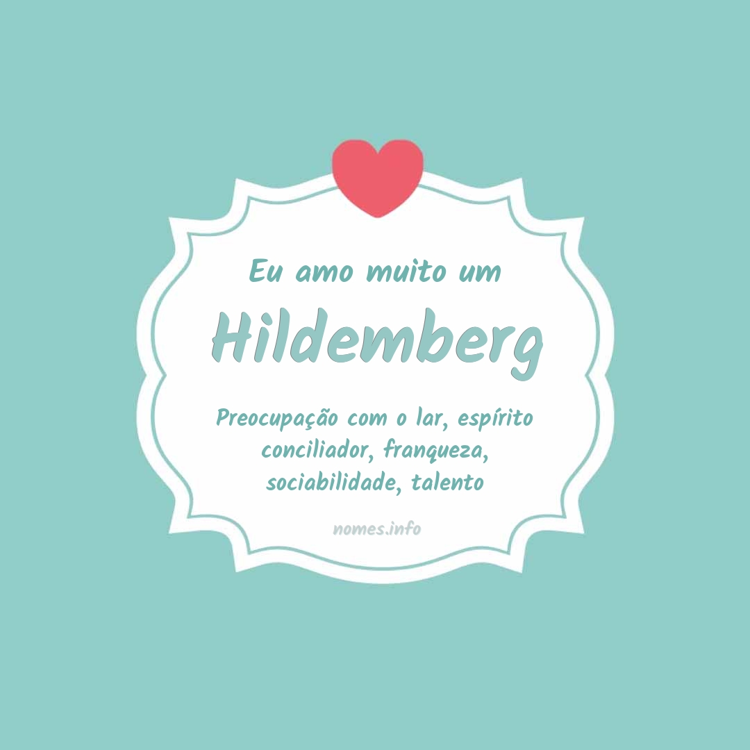 Eu amo muito Hildemberg