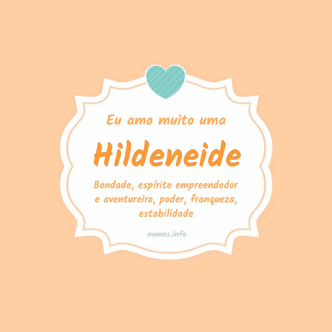 Eu amo muito Hildeneide