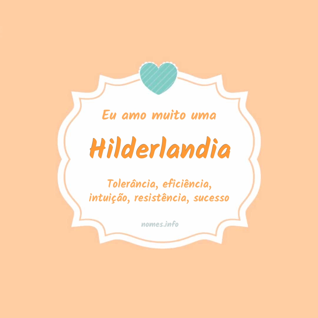 Eu amo muito Hilderlandia