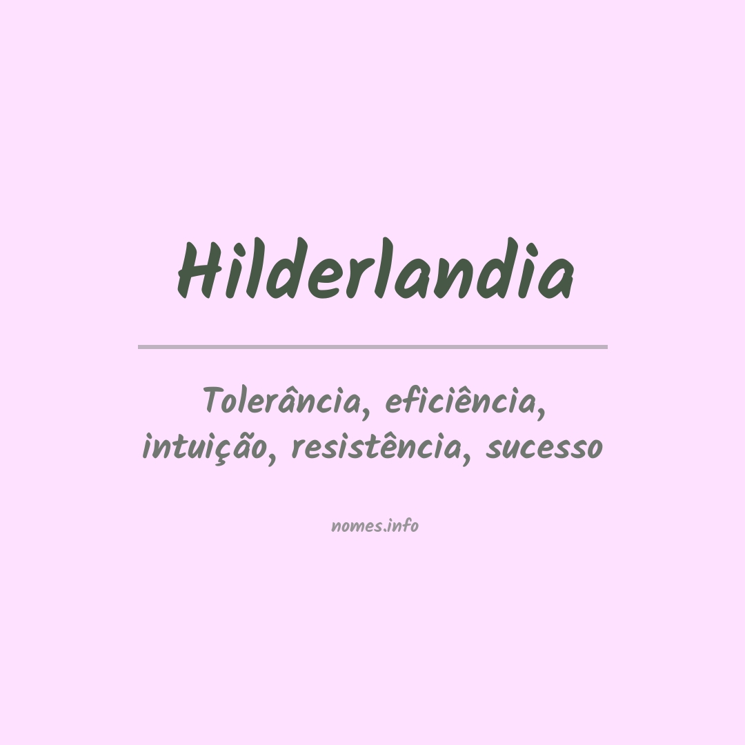 Significado do nome Hilderlandia