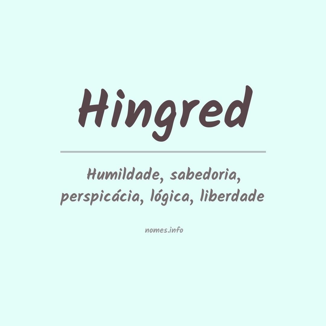 Significado do nome Hingred