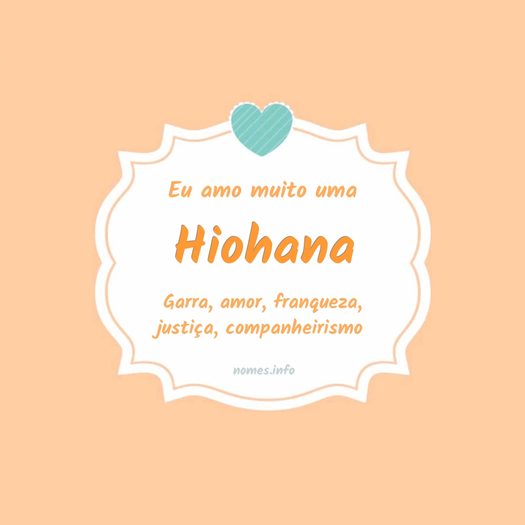 Eu amo muito Hiohana