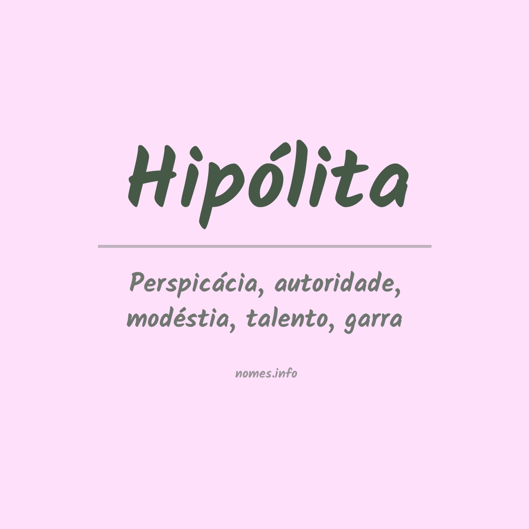 Significado do nome Hipólita