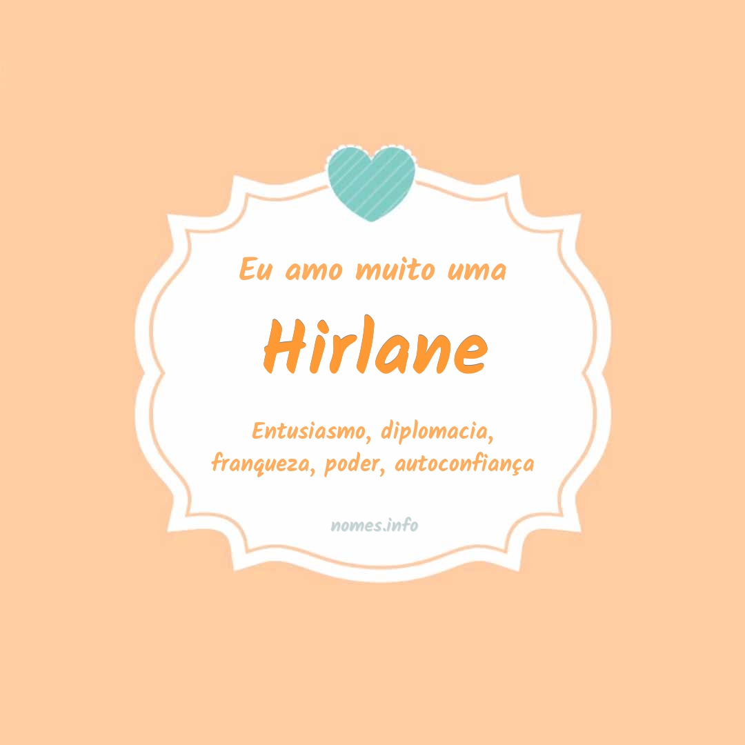 Eu amo muito Hirlane