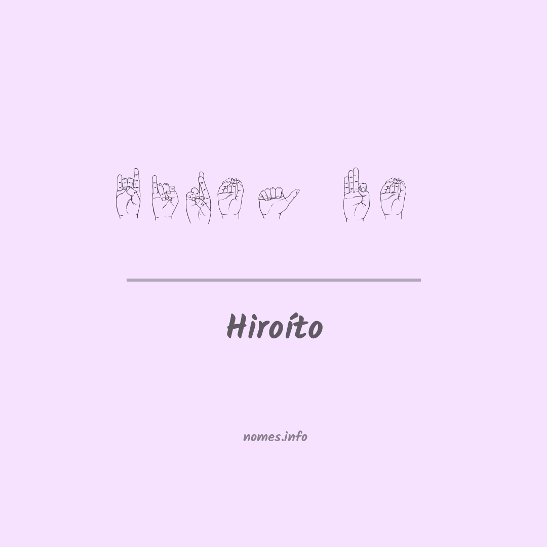 Hiroíto em Libras