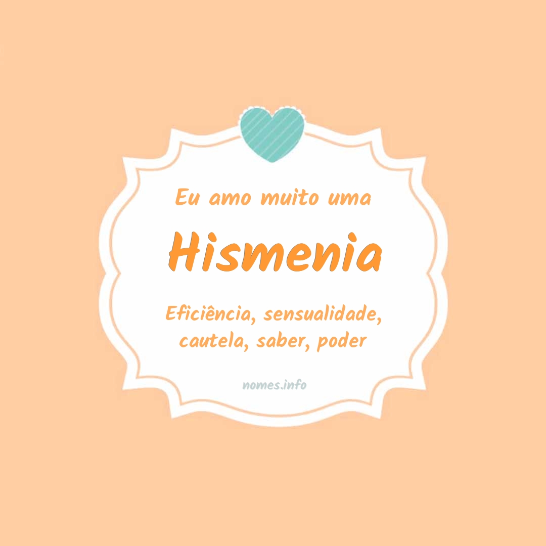 Eu amo muito Hismenia