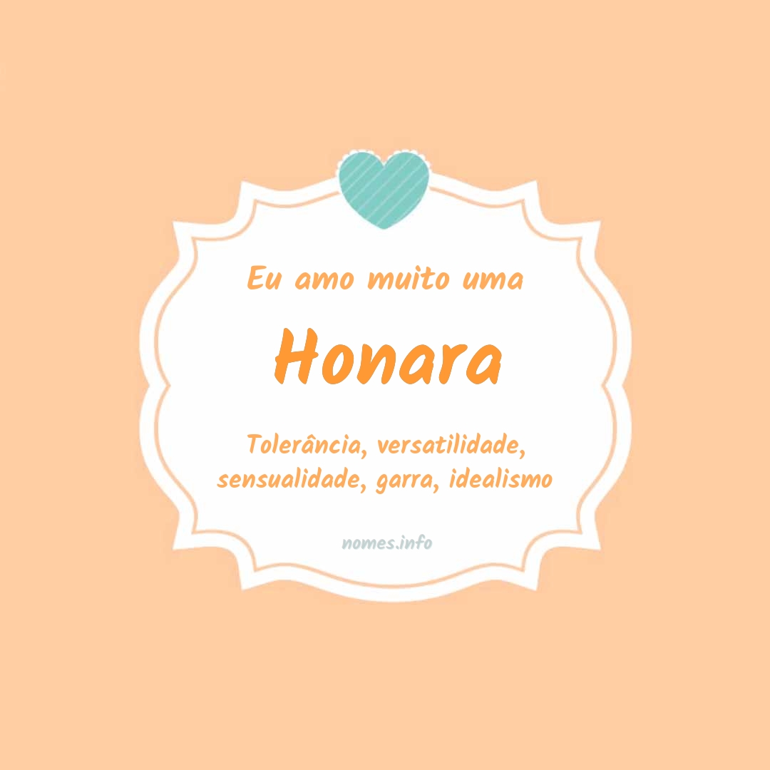 Eu amo muito Honara