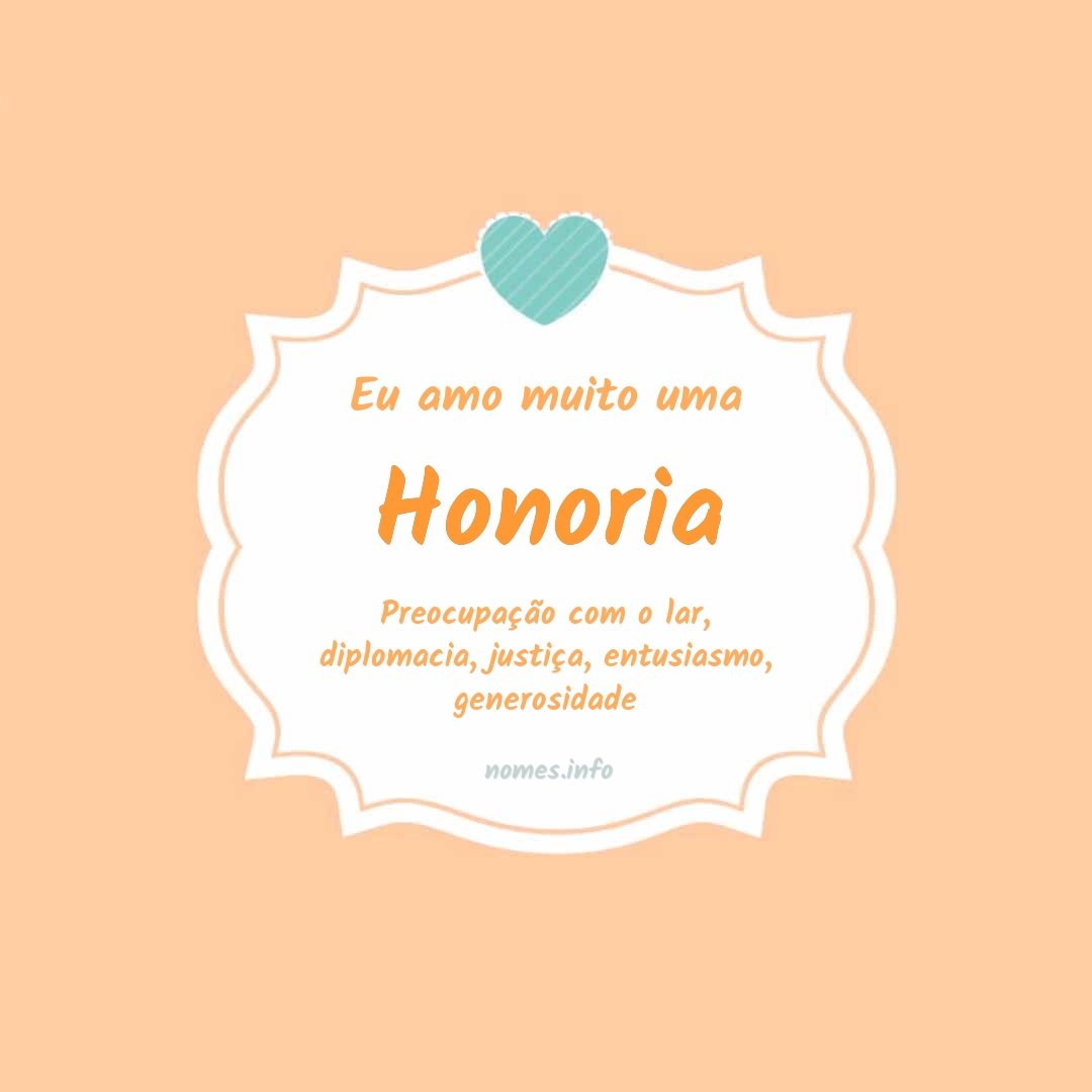 Eu amo muito Honoria