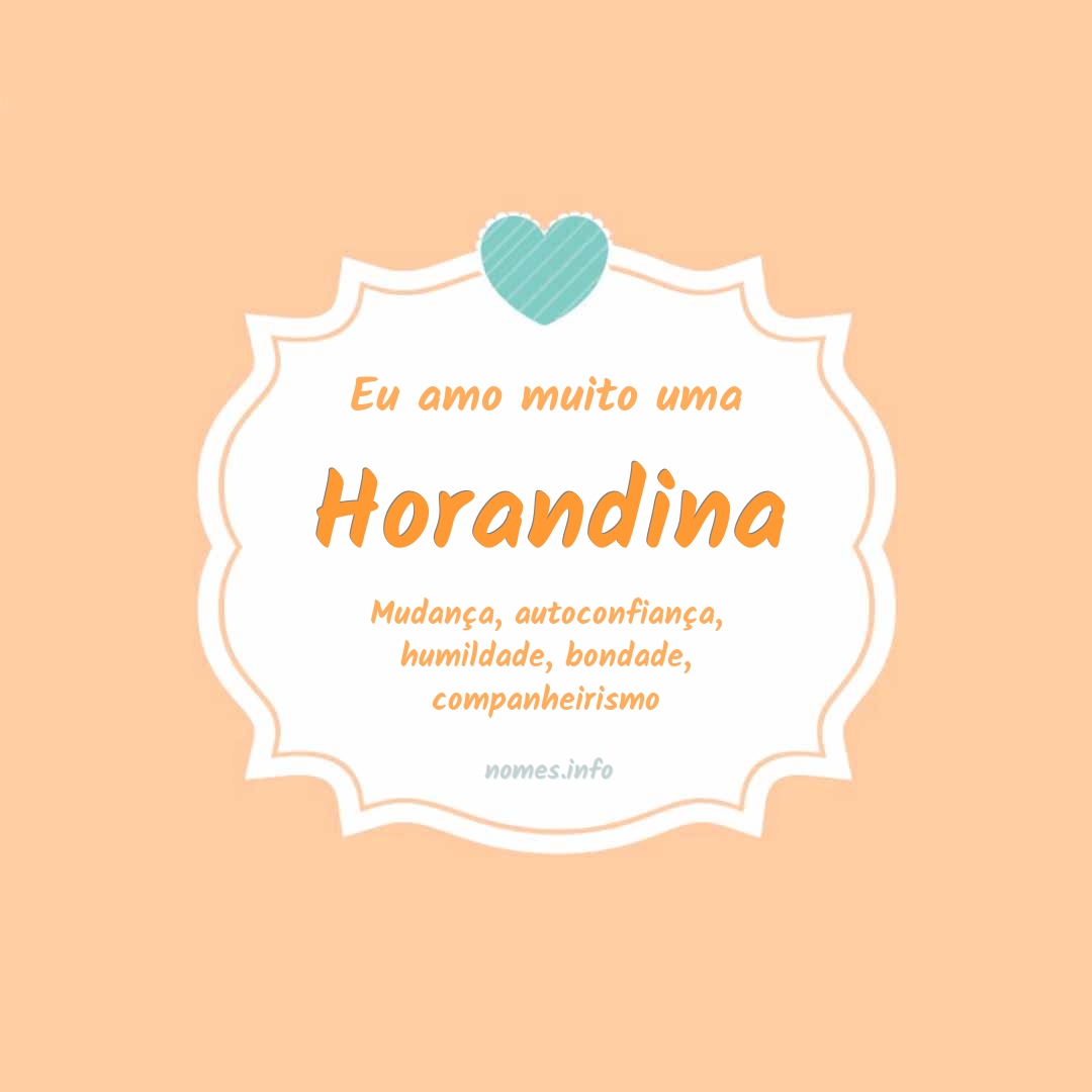 Eu amo muito Horandina