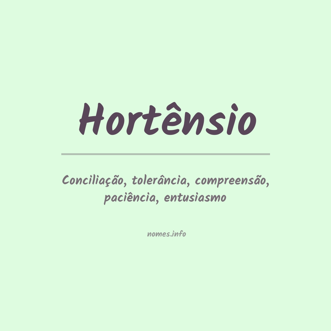 Significado do nome Hortênsio