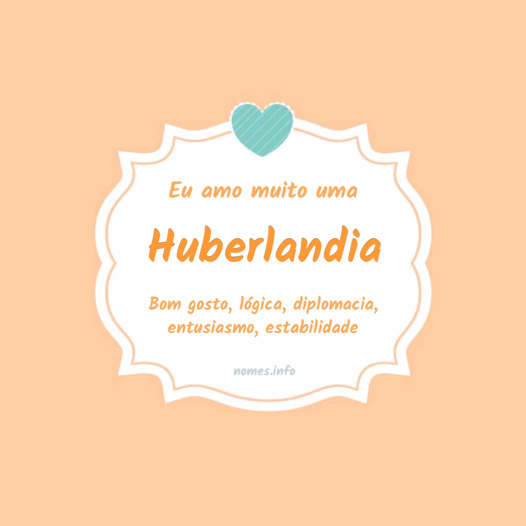 Eu amo muito Huberlandia